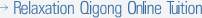 Relaxation Qigong Online Tuition