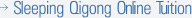 Sleeping Qigong Online Tuition